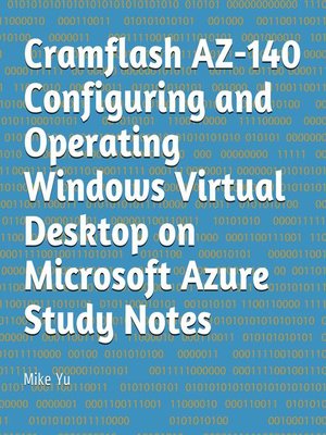 cover image of Cramflash AZ-140 Configuring and Operating Windows Virtual Desktop on Microsoft Azure Study Notes
